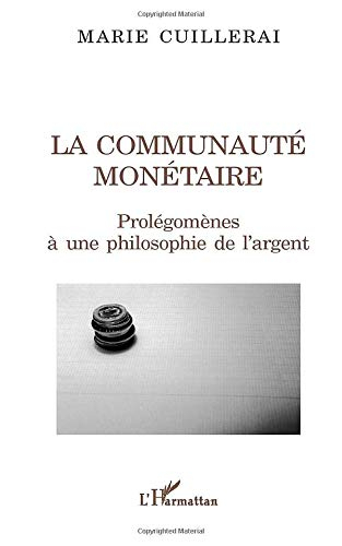 La communauté monétaire : prolégomènes à une philosophie de l'argent