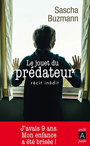 Le jouet du prédateur : récit inédit