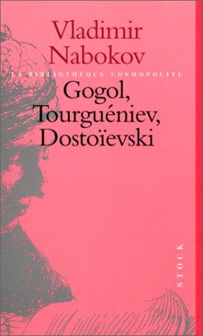 Gogol, Tourgueniev, Dostoïevski