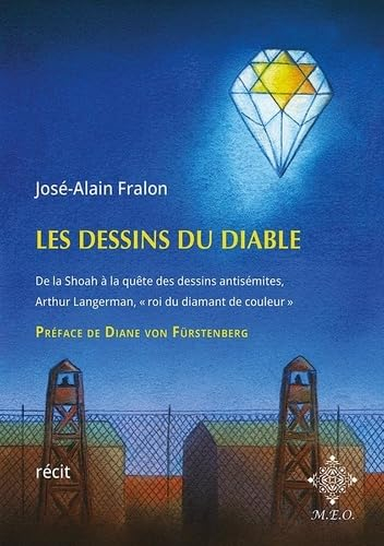 Les dessins du Diable : de la Shoah à la quête des dessins antisémites, les mille vies d'Arthur Lang