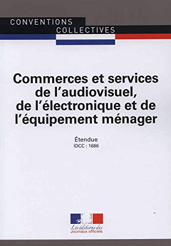 Commerces et services de l'audiovisuel, de l'électronique et de l'équipement ménager : convention co