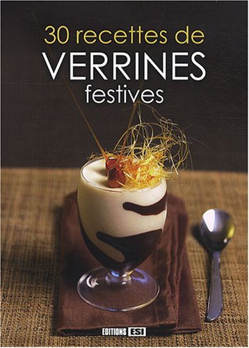 30 recettes de verrines festives