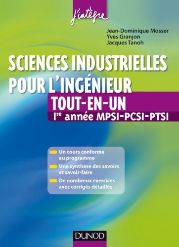Sciences industrielles pour l'ingénieur, tout-en-un : 1re année MPSI-PCSI-PTSI