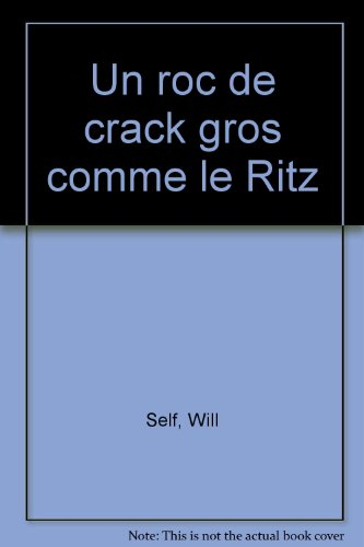 Un roc de crack gros comme le Ritz