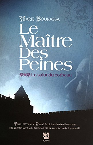 Le maître des peines. Vol. 3. Le salut du corbeau