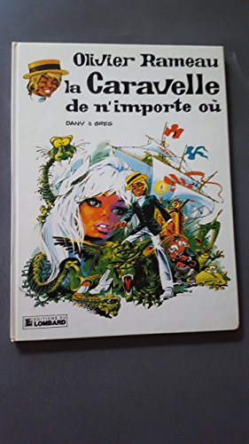 Olivier Rameau. Vol. 4. La caravelle de n'importe où