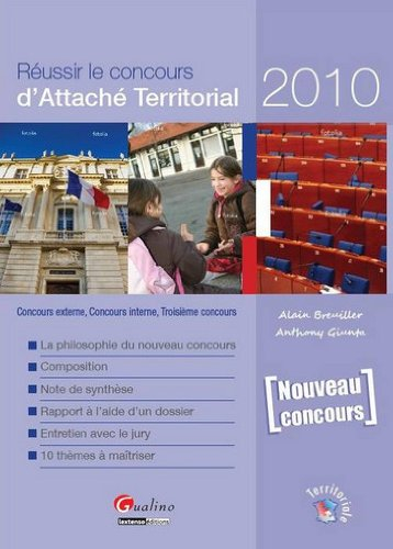 Réussir le concours d'attaché territorial 2010 : concours externe, concours interne, troisième conco