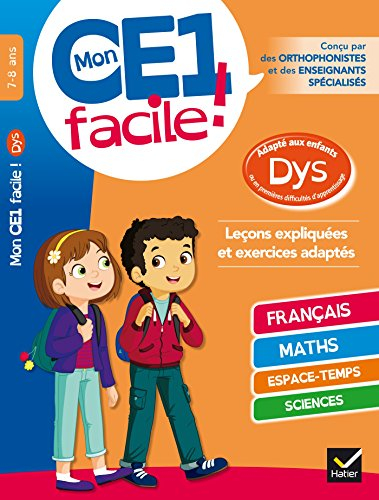 Mon CE1 facile ! 7-8 ans : adapté aux enfants dys ou en premières difficultés d'apprentissage : leço
