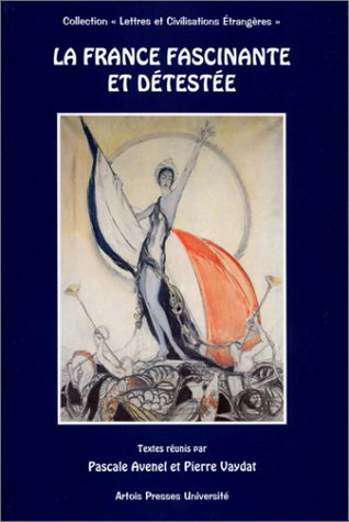 La France fascinante et détestée