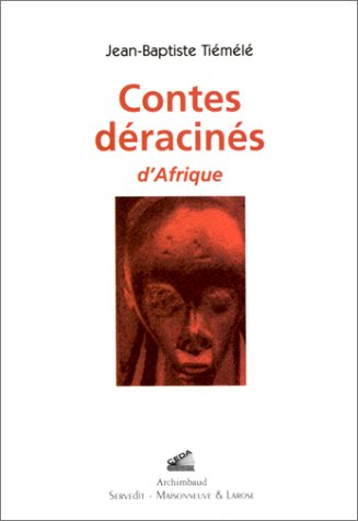 Contes déracinés d'Afrique