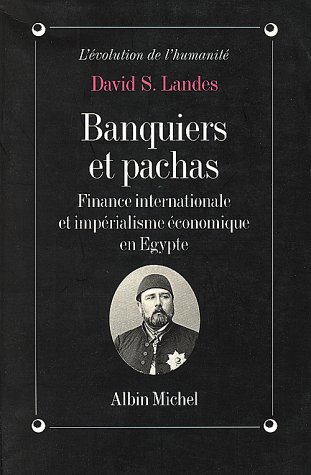 Banquiers et pachas : finance internationale et impérialisme économique en Egypte