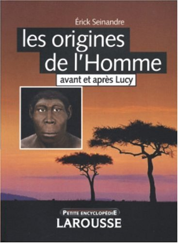 Les origines de l'homme : avant et après Lucy