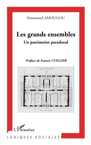 Les grands ensembles : un patrimoine paradoxal
