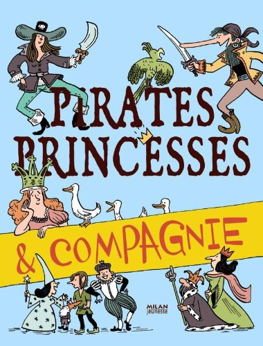 Pirates, princesses & compagnie