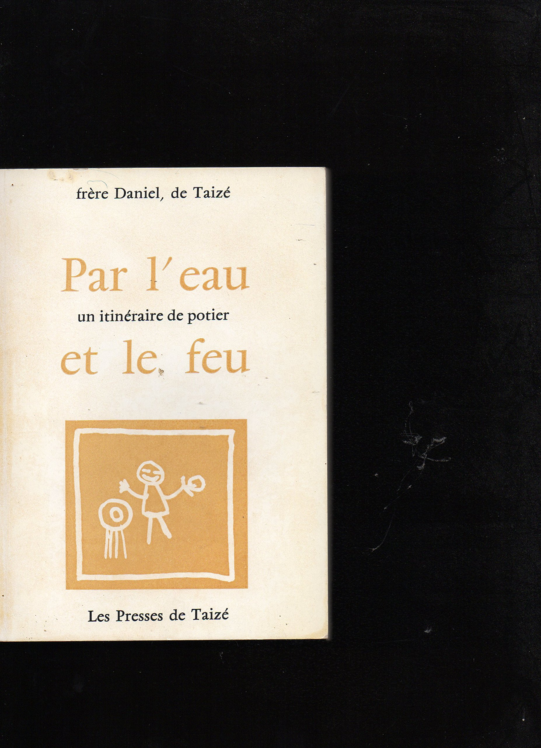 Par l'eau et le feu : un itinéraire de potier