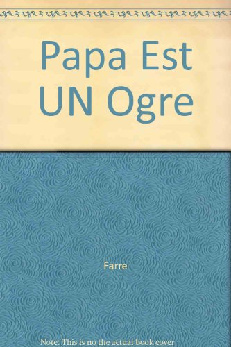 Papa est un ogre : Les abominables 1