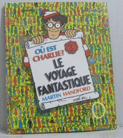 le voyage fantastique / charlie dans de nouvelles aventures