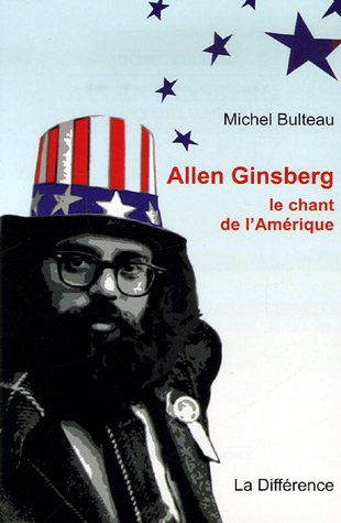 Allen Ginsberg : le chant de l'Amérique