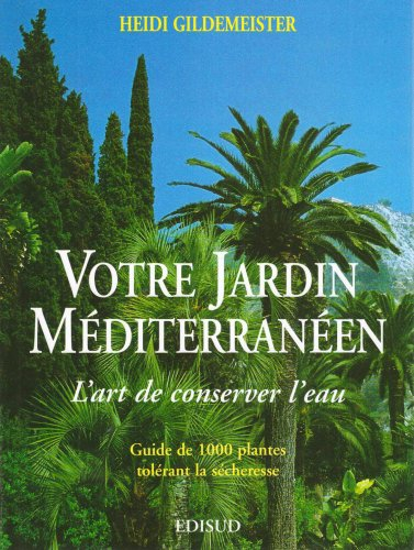 Votre jardin méditerranéen : l'art de conserver l'eau
