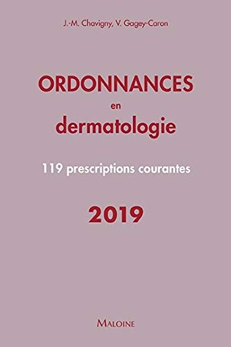 Ordonnances en dermatologie : 119 prescriptions courantes : 2019