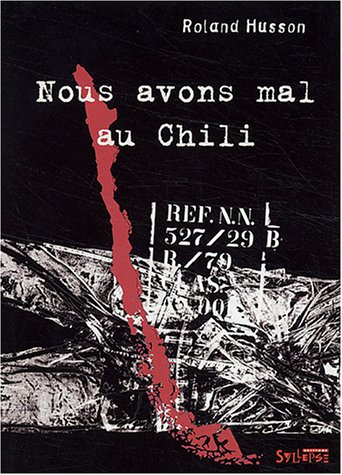 Nous avons mal au Chili