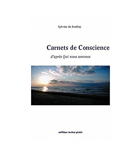 Carnets de conscience : d'après Qui nous sommes
