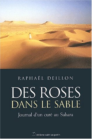 Des roses dans le sable : journal d'un curé au Sahara
