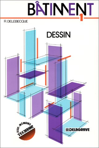 Dessin de bâtiment. Vol. 1