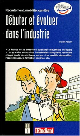 Recrutement, mobilité, carrière : débuter et évoluer dans l'industrie