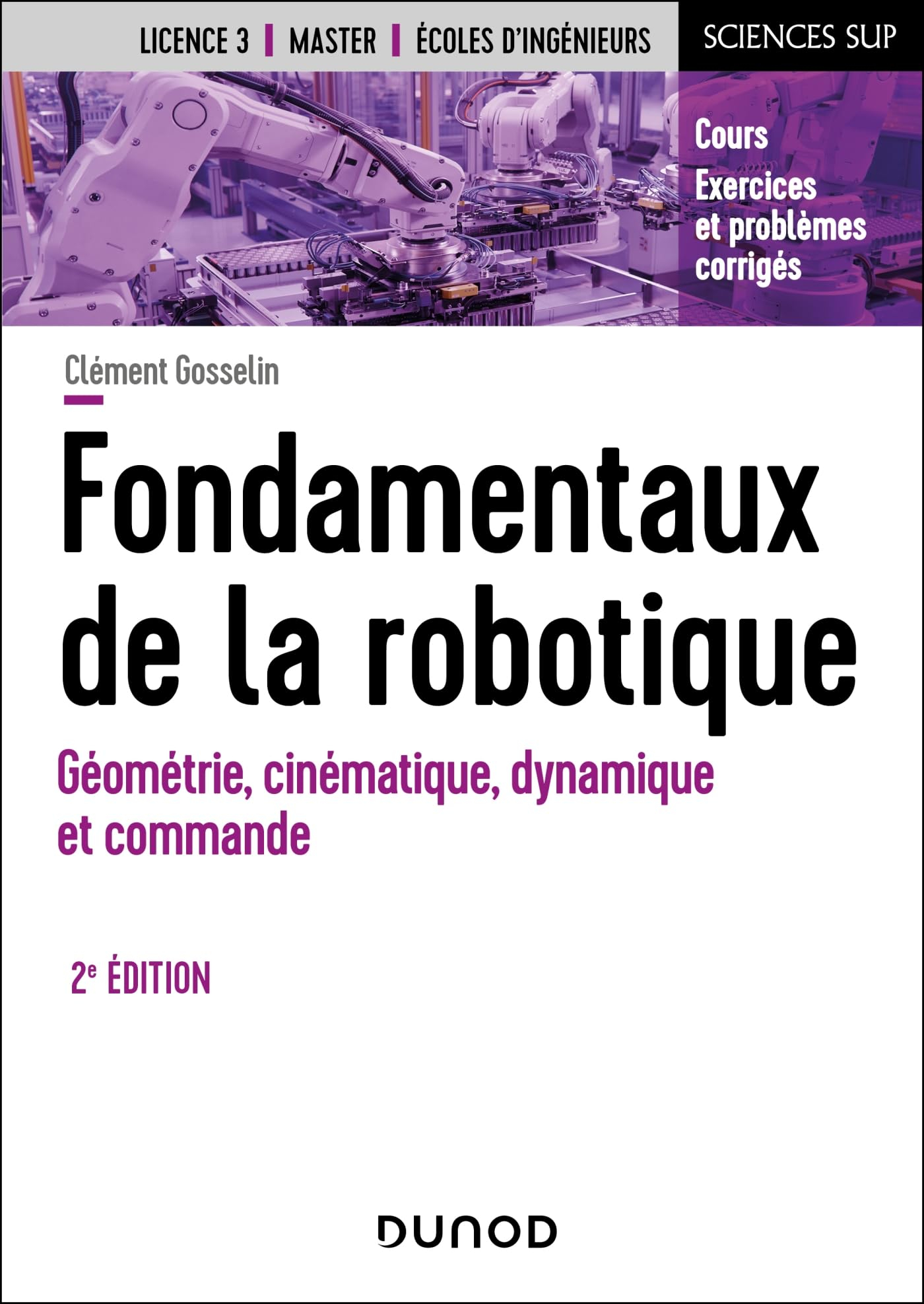 Fondamentaux de la robotique : géométrie, cinématique, dynamique et commande : cours, exercices et p