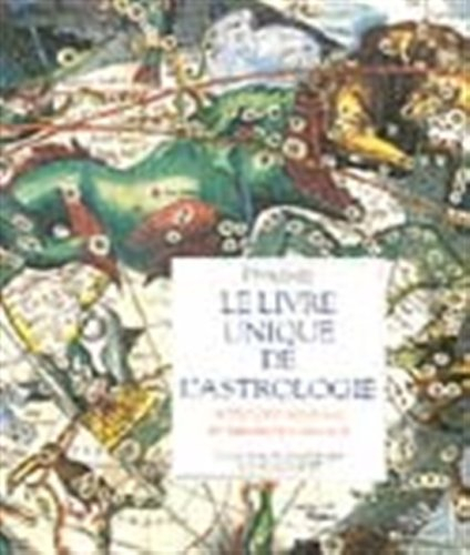 Le livre unique de l'astrologie : le Tétrabible de Ptolémée, astrologie universelle et thèmes indivi