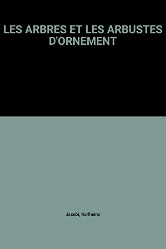 Les arbres et les arbustes d'ornement