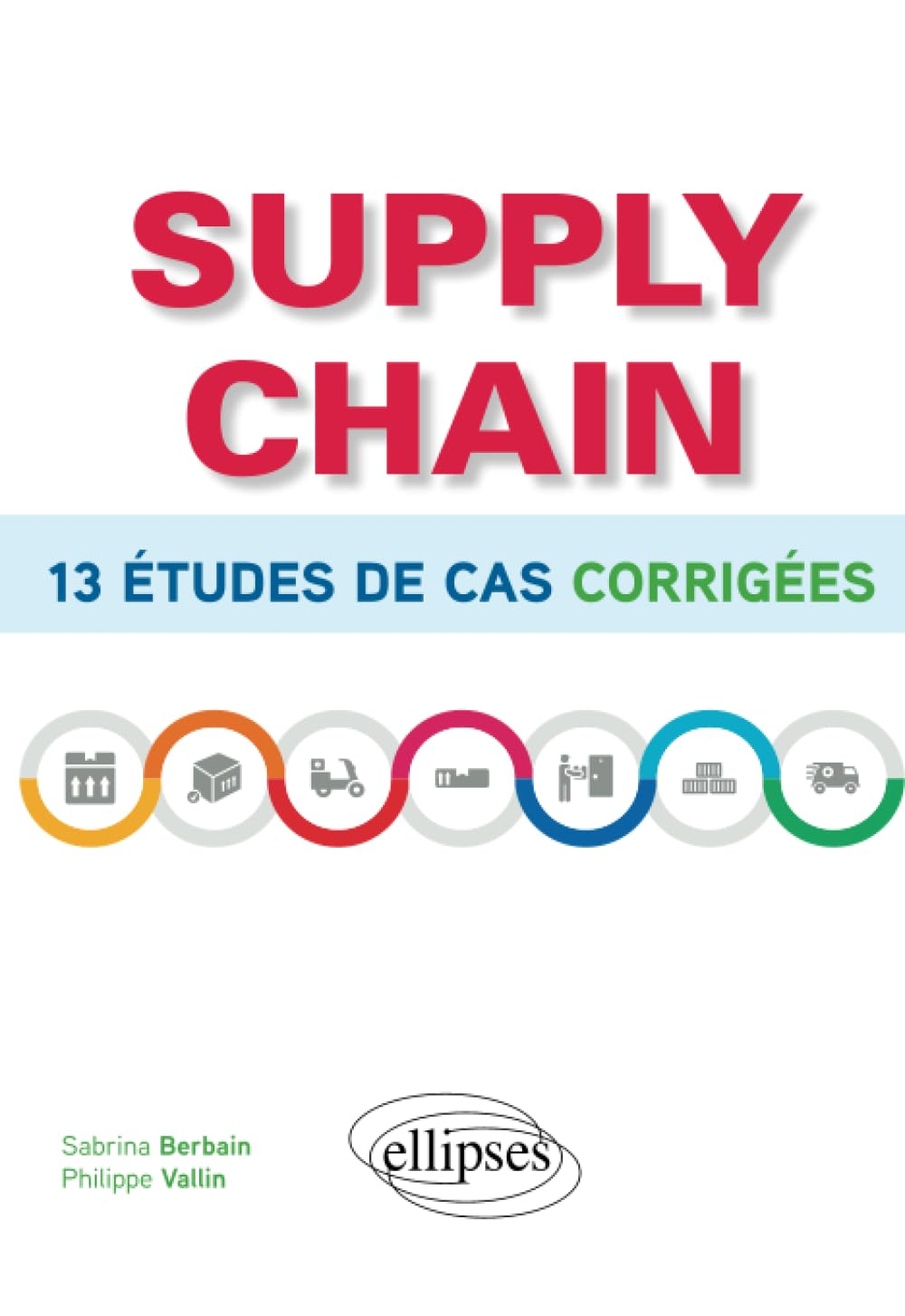 Supply chain : 13 études de cas corrigées