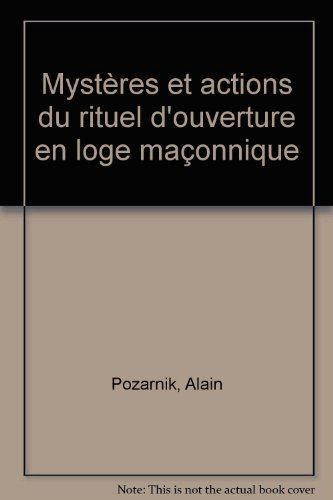 Mystères et actions du rituel d'ouverture en loge maçonnique