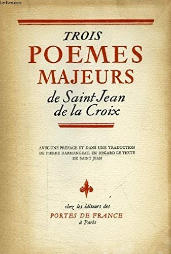 trois poemes majeurs de saiint jean de la croix