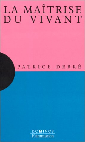 La maîtrise du vivant