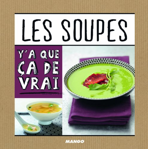 Les soupes : 50 recettes