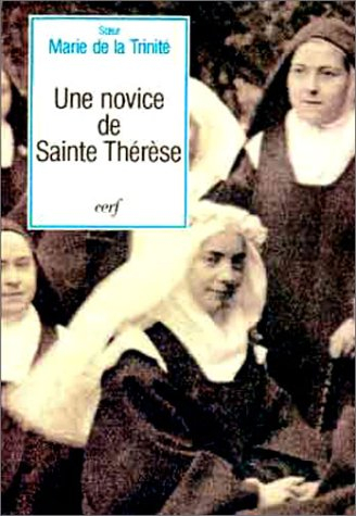 Une Novice de sainte Thérèse : souvenirs et témoignages