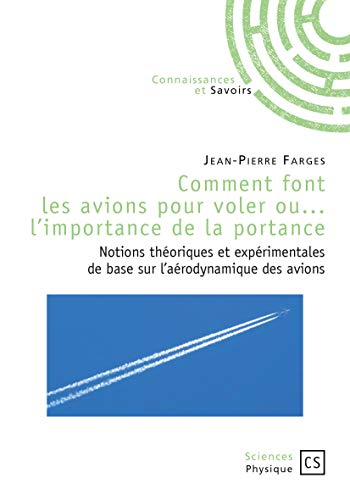 Comment font les avions pour voler ou L'importance de la portance : notions théoriques et expériment