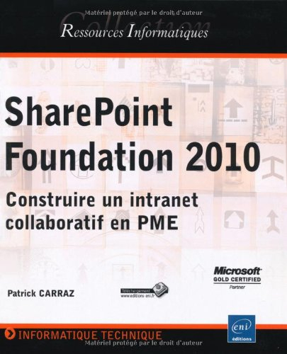 SharePoint Foundation 2010 : construire un intranet collaboratif en PME