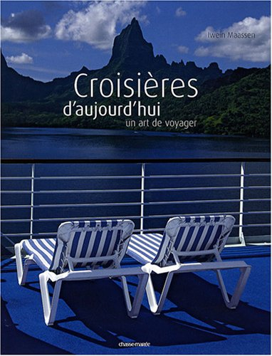 Croisières d'aujourd'hui : un art de voyager
