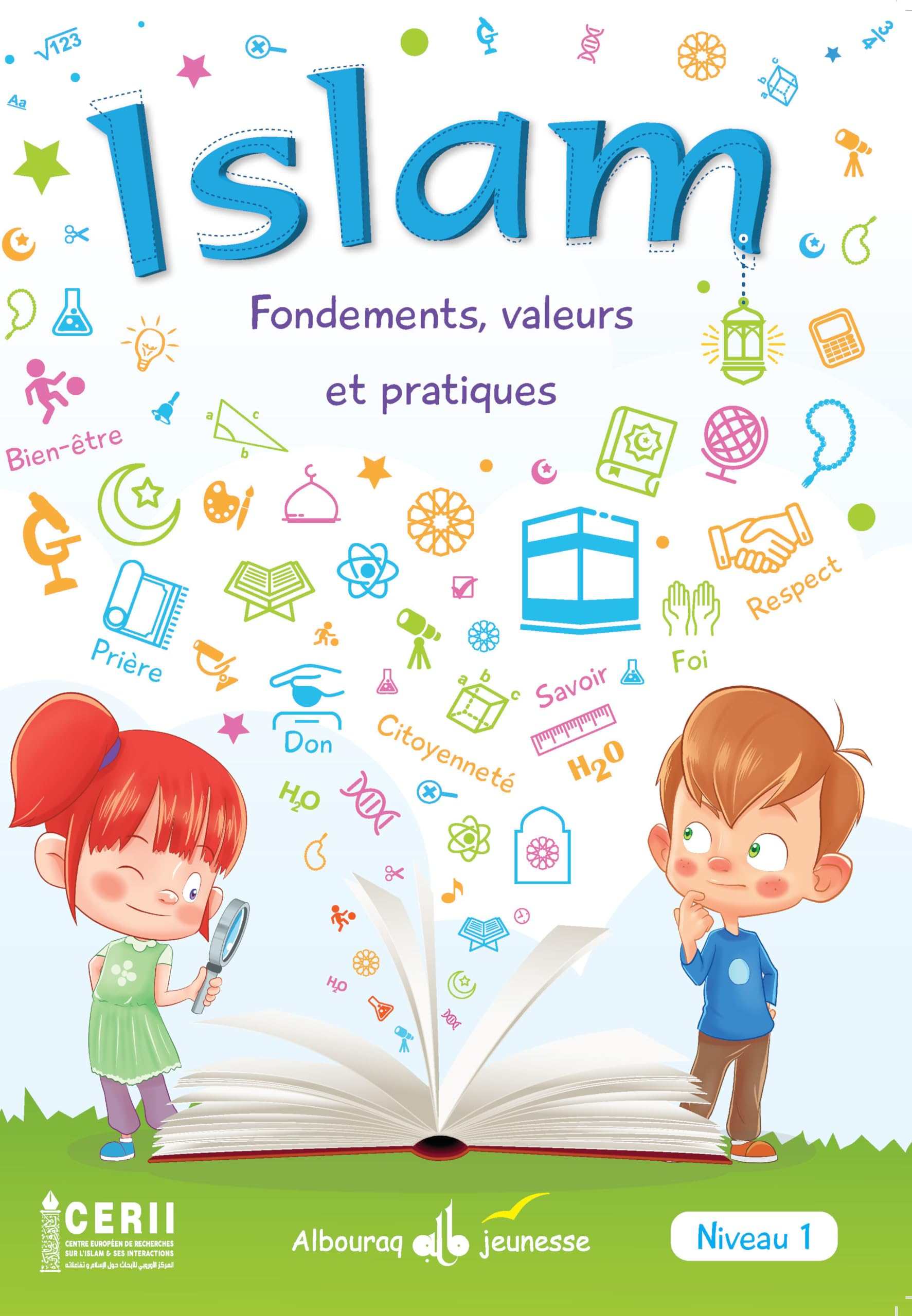 Islam : fondements, valeurs et pratiques : niveau 1