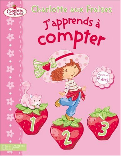 J'apprends à compter : Charlotte aux fraises