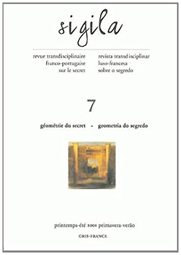Sigila, n° 7. Géométrie du secret. Geometria do segredo