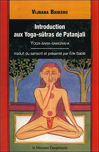 Introduction aux Yoga-sûtras de Patanjali : yoga-sara-samgraha