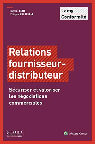 Relations fournisseur-distributeur : sécuriser et valoriser les négociations commerciales