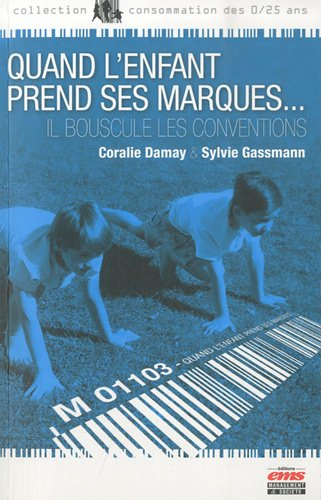 Quand l'enfant prend ses marques... : il bouscule les conventions