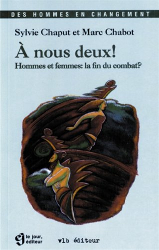 a nous deux ! : hommes et femmes, la fin du combat ?