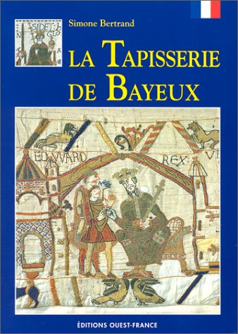 La Tapisserie de Bayeux