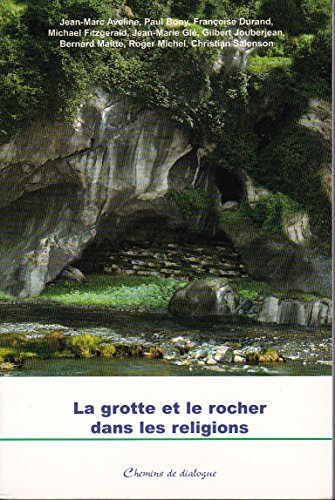 La Grotte et le Rocher Dans les Religions